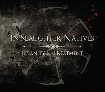 In Slaughter Natives. Insanity & Treatment
