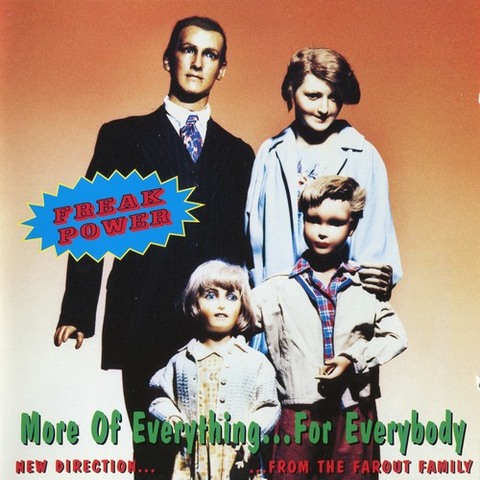 Freak Power - More Of Everything For Everybody (1996)