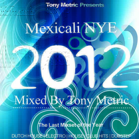 скачать New Years Eve 2012 Mixshow Mixed By Tony Metric (2011)
