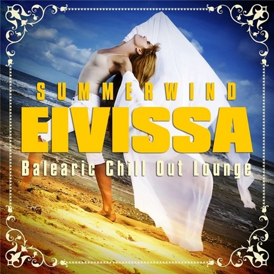 скачать Summerwind Eivissa Balearic Chill Out Lounge Vol. 1 (2011)